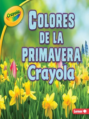 cover image of Colores de la primavera Crayola (Crayola Spring Colors)